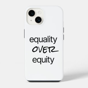 Equality Over Equity iPhone Case