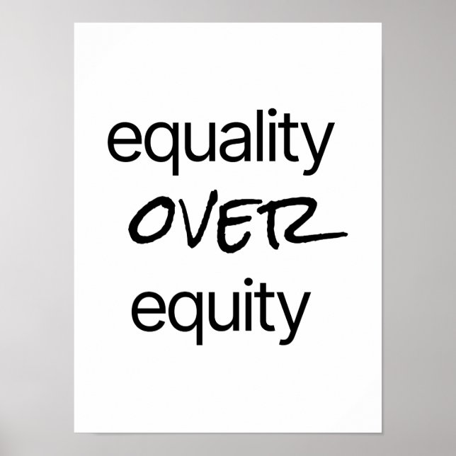 Equality Over Equity Poster (Front)