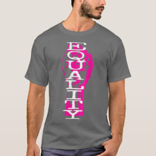 Equality Raised Pink Fist Feminist Feminism Womens T-Shirt