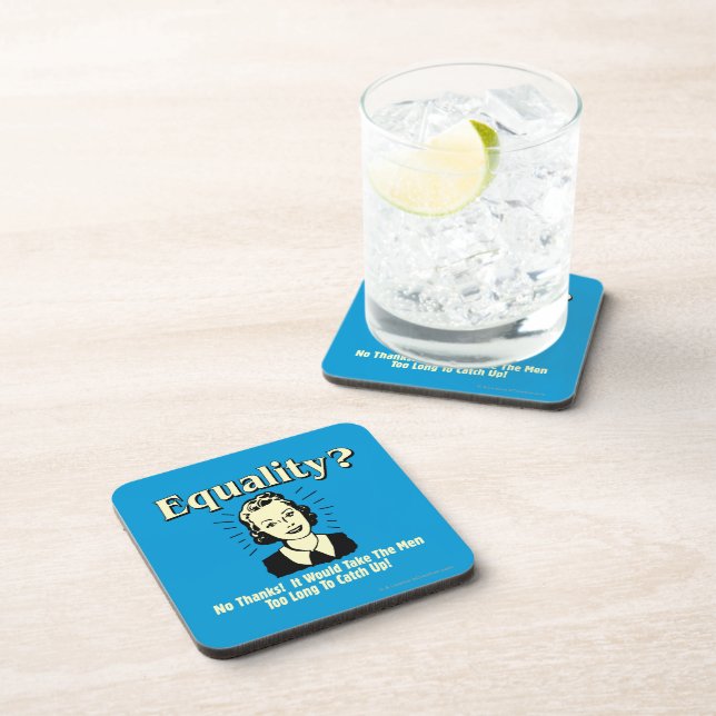 Equality: Take Men Too Long Catch Up Coaster (Right Side)