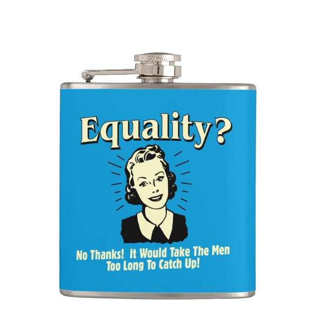 Equality: Take Men Too Long Catch Up Hip Flask (Front)