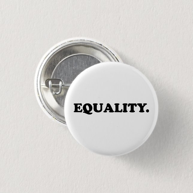 Equality white black modern typography minimalist  3 cm round badge (Front & Back)