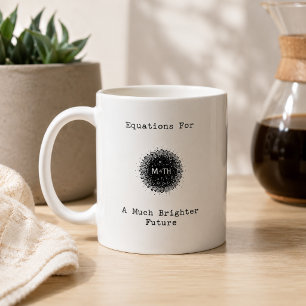 Equations For A Much Brighter Future Coffee Mug