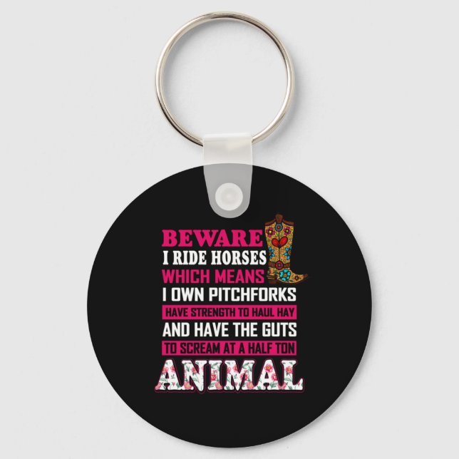 Equestrian Gift | Beware I Ride Horses Key Ring (Front)