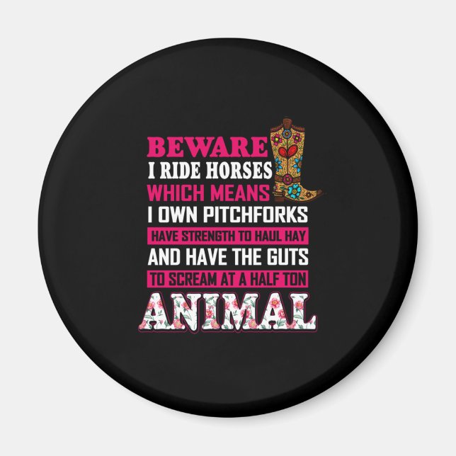 Equestrian Gift | Beware I Ride Horses Magnet (Front)