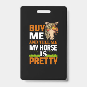 Equestrian Gift Buy Me And Tell Me ID Badge