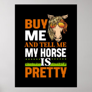 Equestrian Gift Buy Me And Tell Me Poster