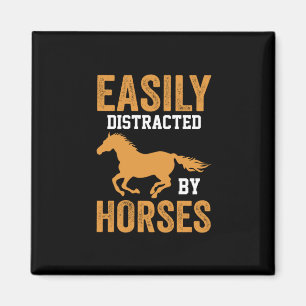 Equestrian Gift Easily Distracted By Equestrian Magnet