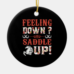 Equestrian Gift Feeling Down Saddle Up Ceramic Tree Decoration