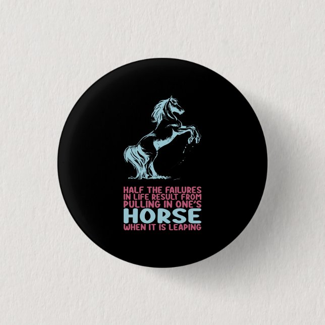 Equestrian Gift | Half The Failures In Life 3 Cm Round Badge (Front)