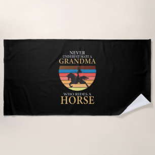 Equestrian Gift Never Underestimate A Grandma Beach Towel