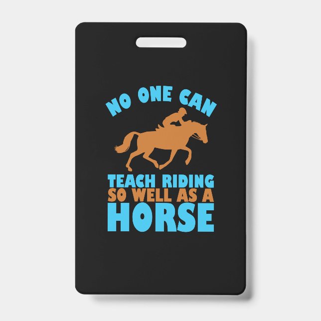 Equestrian Gift | No One Can Teach Riding ID Badge (Front)
