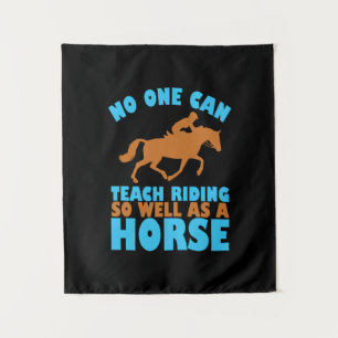 Equestrian Gift No One Can Teach Riding Tapestry
