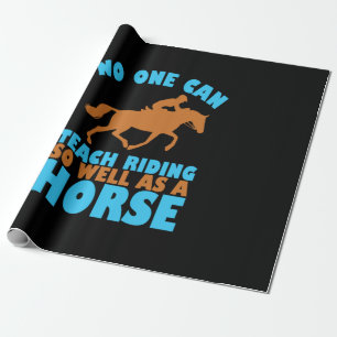 Equestrian Gift No One Can Teach Riding Wrapping Paper