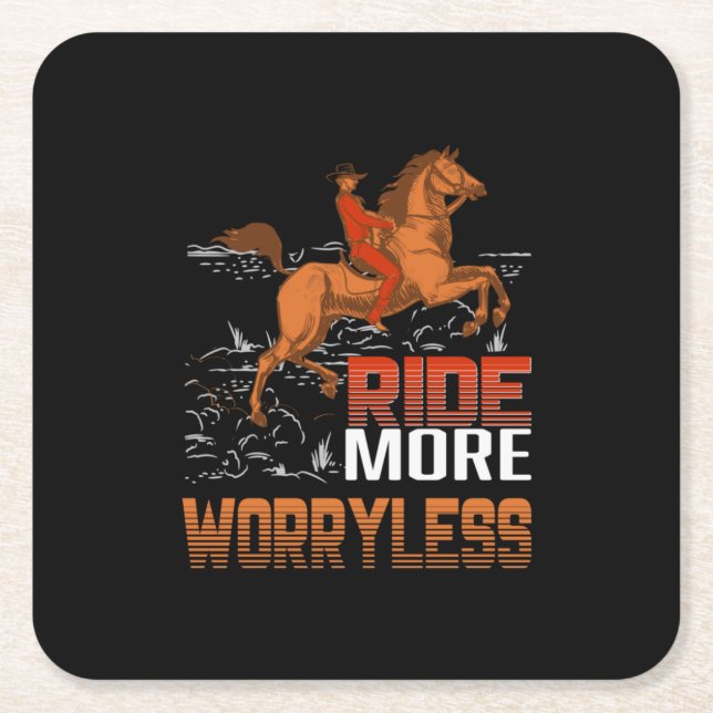 Equestrian Gift | Ride More Worryless Square Paper Coaster (Front)