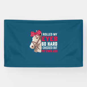Equestrian Gift Rolled My Eyes So Hard Banner