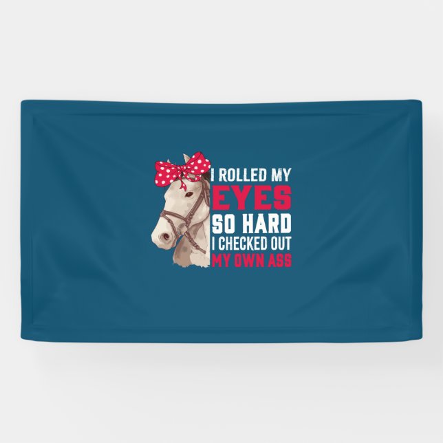 Equestrian Gift | Rolled My Eyes So Hard Banner (Horizontal)