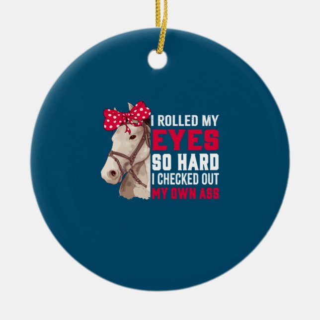 Equestrian Gift | Rolled My Eyes So Hard Ceramic Tree Decoration (Front)