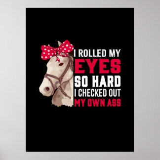 Equestrian Gift | Rolled My Eyes So Hard Poster