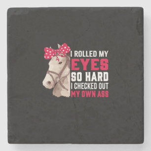 Equestrian Gift Rolled My Eyes So Hard Stone Coaster