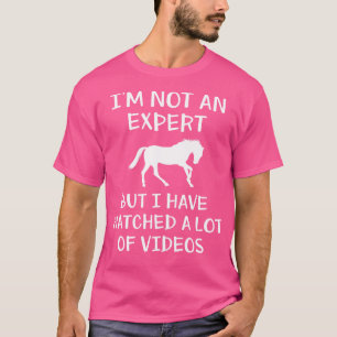 Equestrian Im Not An Expert Funny Horseback Riding T-Shirt