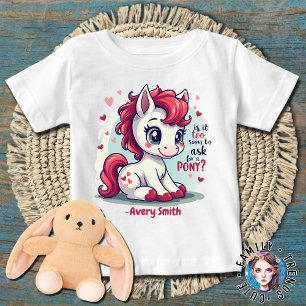 Equestrian Is It Too Soon to Ask for A Pony Girls Baby T-Shirt