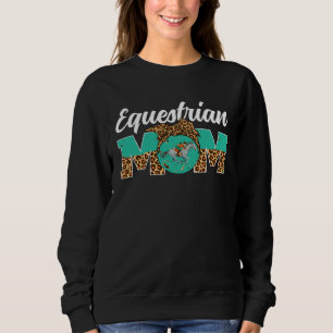 Equestrian Mom Game Day Women Leopard Mother s Day Sweatshirt