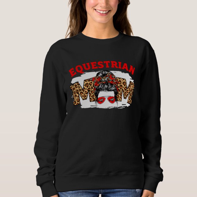 Equestrian Mom Messy Bun Cute Mother s Day Basketb Sweatshirt (Front)