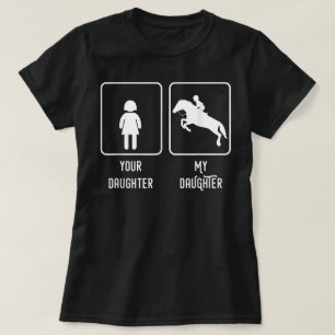 Equestrian Rider Daughter Horse Show Mom and Dad T-Shirt