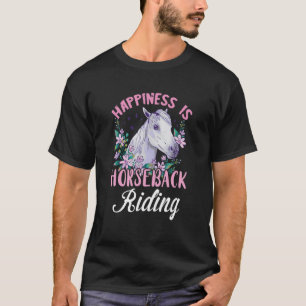 Equestrian Riding Horse Happiness Horseback Ridin T-Shirt