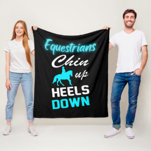 Equestrians Chin Up Heels Down   Fleece Blanket