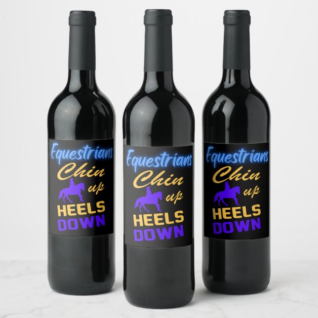 Equestrians Chin Up Heels Down in Blue Yellow   Wine Label (Bottles)