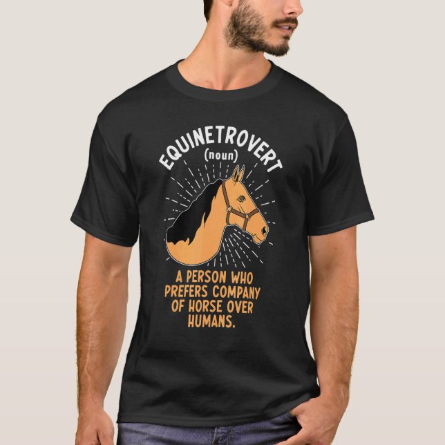 Equinetrovert Definition  Saying Meme Horse T-Shirt (Front)