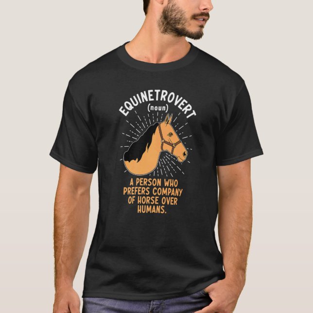 Equinetrovert Definition  Saying Meme Horse T-Shirt (Front)
