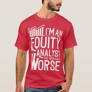 Equity Analyst Stock Analysis Trader Trading T-Shirt