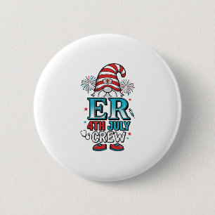 ER 4th July Crew Patriotic Gnome Shirt Design_1 6 Cm Round Badge