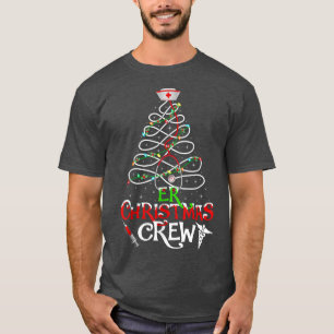 ER Christmas Crew Xmas Lighting Nurse Christmas Tr T-Shirt