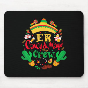 Er Cinco De Mayo Nurse Crew Emergency Room Mexican Mouse Pad