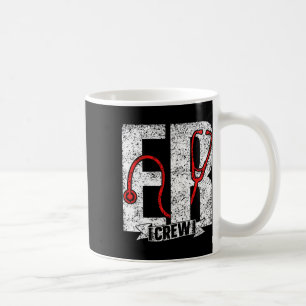 Er Crew Ed Emergency Room Nurses Nursing Er Nurse Coffee Mug