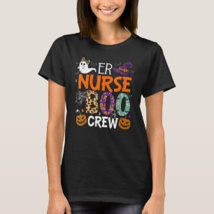 ER Nurse Boo Boo Crew Emergency Room Nurse Hallowe T-Shirt