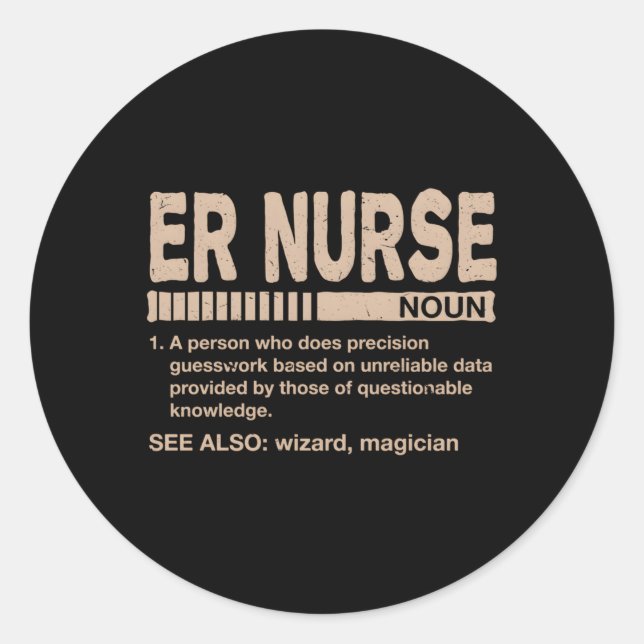 Er Nurse Definition Emergency Nurse Humour Trauma  Classic Round Sticker (Front)