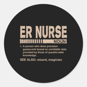 Er Nurse Definition Emergency Nurse Humour Trauma  Classic Round Sticker
