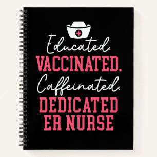 Er Nurse Educated Vaccinated Notebook