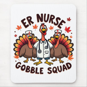 ER Nurse Gobble Squad Thanksgiving Nursing Mouse Pad
