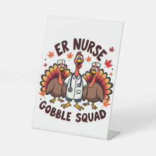 ER Nurse Gobble Squad Thanksgiving Nursing Pedestal Sign