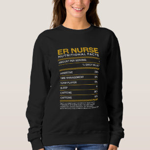 Er Nurse Nutrition Facts Emergency Nurse Trauma Nu Sweatshirt
