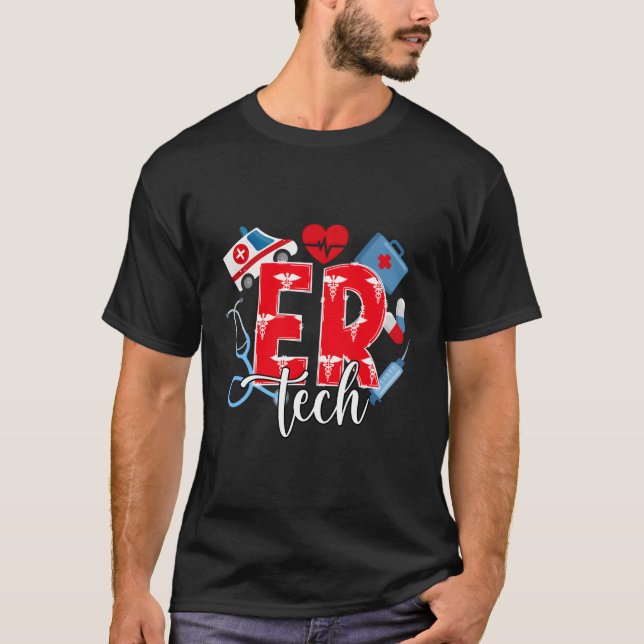 Er Tech Emergency Room Technician Emergency Tech T-Shirt (Front)
