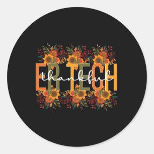 Er Tech Thanksgiving Emergency Room Tech Er Tech 1 Classic Round Sticker