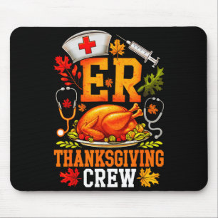 Er Thanksgiving Crew Nurse Emergency Room Register Mouse Pad