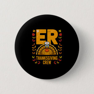Er Thanksgiving Crew Nurse Turkey  6 Cm Round Badge